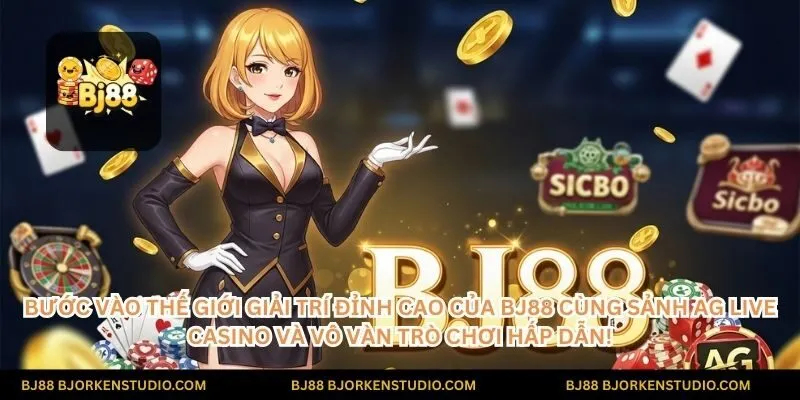 Bước vào thế giới giải trí đỉnh cao của BJ88 cùng sảnh AG Live Casino và vô vàn trò chơi hấp dẫn!