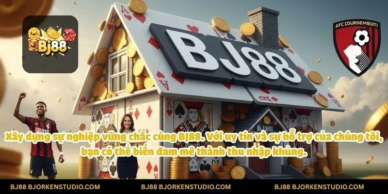 Xây dựng sự nghiệp vững chắc cùng BJ88. Với uy tín và sự hỗ trợ của chúng tôi, bạn có thể biến đam mê thành thu nhập khủng.