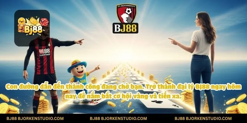 Con đường dẫn đến thành công đang chờ bạn. Trở thành đại lý BJ88 ngay hôm nay để nắm bắt cơ hội vàng và tiến xa.
