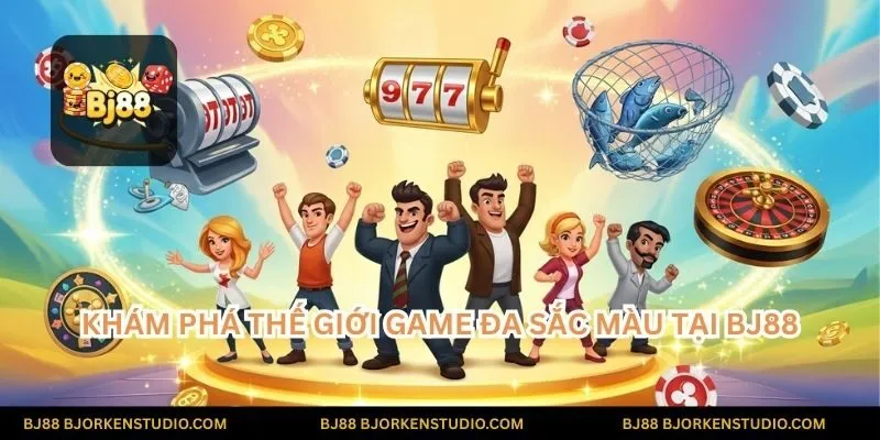 Khám phá thế giới game đa sắc màu tại BJ88! Hàng trăm trò chơi hấp dẫn đang chờ bạn, từ slot rực rỡ đến bắn cá kịch tính. Đăng ký ngay để bắt đầu hành trình giải trí không giới hạn.