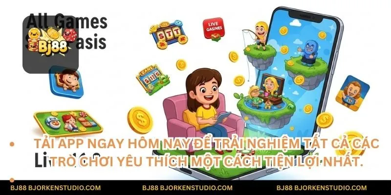 Cả thế giới game BJ88 nằm gọn trong lòng bàn tay! Tải app ngay hôm nay để trải nghiệm tất cả các trò chơi yêu thích một cách tiện lợi nhất.
