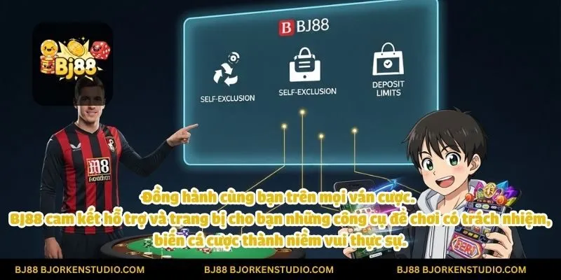 Đồng hành cùng bạn trên mọi ván cược. BJ88 cam kết hỗ trợ và trang bị cho bạn những công cụ để chơi có trách nhiệm, biến cá cược thành niềm vui thực sự