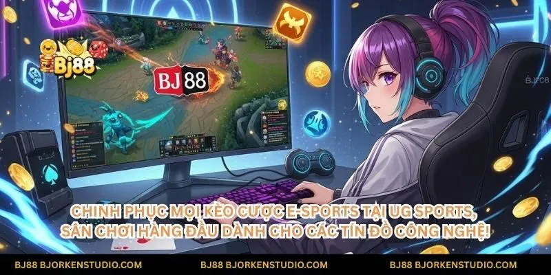 Chinh phục mọi kèo cược e-sports tại UG Sports, sân chơi hàng đầu dành cho các tín đồ công nghệ!