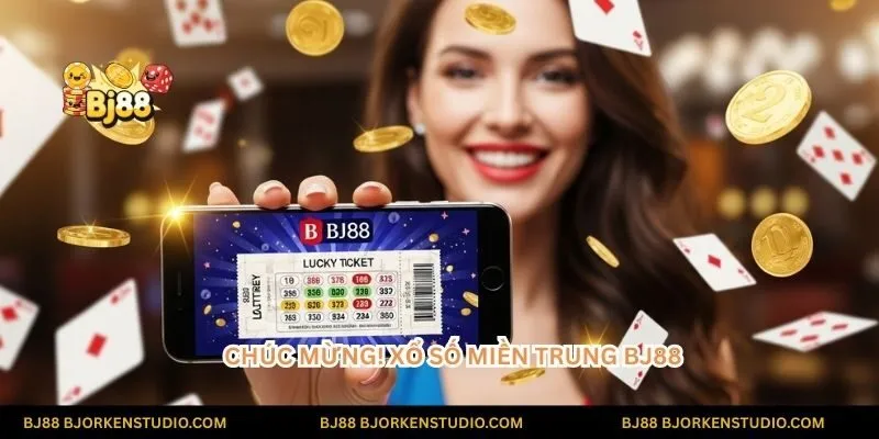 Chúc mừng! Xổ số Miền Trung BJ88 - nơi may mắn đến với những ai tin vào nó. Rinh ngay giải thưởng lớn mỗi ngày!